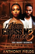 Cover: If You Cross Me Once 3 - Lock Down Publications