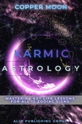 Cover: Karmic Astrology - Alio Publishing Group