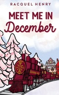 Cover: Meet Me in December - Racquel Henry Books