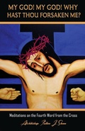 Cover: My God! My God! Why Hast Thou Forsaken Me? - Bishop Sheen Today