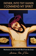 Cover: Father, Into Thy Hands I Commend My Spirit - Bishop Sheen Today