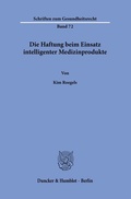 Bild: Die Haftung beim Einsatz intelligenter Medizinprodukte. - Duncker & Humblot