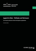 Cover: Jugend im Netz - Teilhabe und Vertrauen - Georg Olms Verlag
