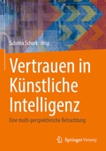Abbildung von: Vertrauen in Künstliche Intelligenz - Springer Vieweg