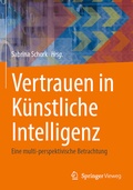 Abbildung von: Vertrauen in Künstliche Intelligenz - Springer Vieweg