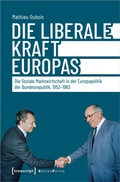Cover: Die liberale Kraft Europas - transcript