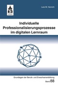 Cover: Individuelle Professionalisierungsprozesse im digitalen Lernraum - Schneider bei wbv