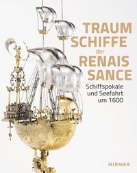 Abbildung von: Traumschiffe der Renaissance - Hirmer