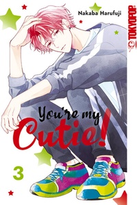Abbildung von: You're my Cutie!, Band 03 - TOKYOPOP GmbH