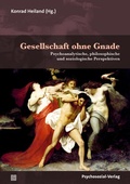 Cover: Gesellschaft ohne Gnade - Psychosozial-Verlag