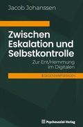 Cover: Zwischen Eskalation und Selbstkontrolle - Psychosozial-Verlag