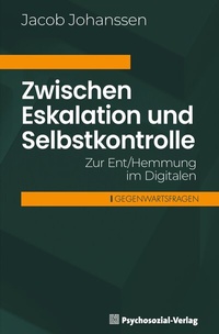 Abbildung von: Zwischen Eskalation und Selbstkontrolle - Psychosozial-Verlag