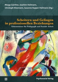 Abbildung von: Scheitern und Gelingen in professionellen Beziehungen - Psychosozial-Verlag