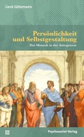 Cover: Pers&ouml;nlichkeit und Selbstgestaltung - Psychosozial-Verlag