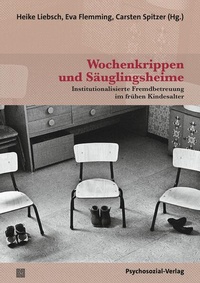 Enlarge image Cover: Wochenkrippen und Säuglingsheime - Psychosozial-Verlag