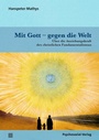 Cover: Mit Gott - gegen die Welt - Psychosozial-Verlag