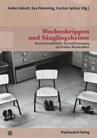 Abbildung von: Wochenkrippen und Säuglingsheime - Psychosozial-Verlag