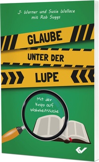 Abbildung von: Glaube unter der Lupe - Christliche Verlagsgesellschaft