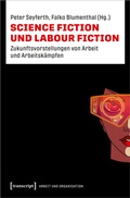 Cover: Science Fiction und Labour Fiction - transcript