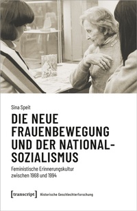Bild: Die neue Frauenbewegung und der Nationalsozialismus - transcript