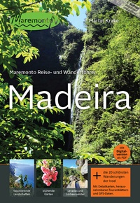 Abbildung von: Maremonto Reise- und Wanderführer: Madeira - Maremonto Reiseverlag