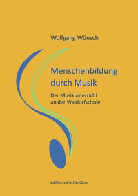 Abbildung von: Menschenbildung durch Musik - Edition Zwischentöne