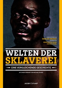 Abbildung von: Welten der Sklaverei - Verlagshaus Jacoby & Stuart