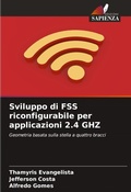Cover: Sviluppo di FSS riconfigurabile per applicazioni 2.4 GHZ - Edizioni Sapienza