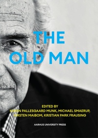 Enlarge image Cover: The Old Man - Aarhus University Press