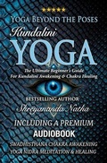 Cover: Yoga Beyond the Poses - Kundalini Yoga: Including A Premium Audiobook: Yoga Nidra Meditation - Swadhisthana Chakra Awakening And Healing! - Bhagwan