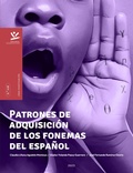 Cover: Patrones de adquisici&oacute;n de los fonemas del espa&ntilde;ol - Editorial Universidad de Caldas