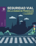 Cover: Seguridad vial en la ciudad de Manizales - Editorial Universidad de Caldas