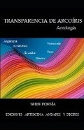 Cover: Transparencia de arcoiris - Ediciones Artescena Andares Y Decires