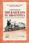 Cover: A History of the Railways in Argentina - Lenguaje Claro Editora