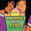 Cover: You Don't Have a Shot - Recorded Books, Inc.