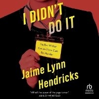 Enlarge image Cover: I Didn't Do It - HighBridge Audio