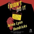 Cover: I Didn't Do It - HighBridge Audio