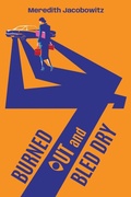 Cover: Burned Out and Bled Dry - Meredith Jacobowitz