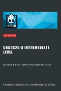 Cover: Cocos2d-x Intermediate Level: Elevating Your Game Development Skills (Cocos2d-x Series) - Sonar Publishing
