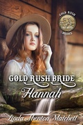Cover: Gold Rush Bride Hannah (Gold Rush Brides, #1) - Linda Shenton Matchett