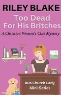 Cover: Too Dead For His Britches - Riley Blake