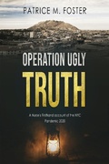 Cover: Operation Ugly Truth Nurse Firsthand account of the NYC Pandemic 2020 - Patrice M Foster