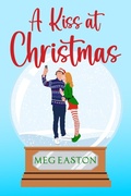Cover: A Kiss at Christmas - Mountain Heights Publishing