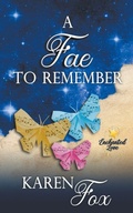 Cover: A Fae to Remember - KAREN FOX