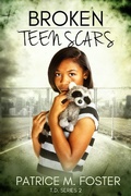 Cover: Broken Teen Scars T.D. Series 2 - Patrice M Foster