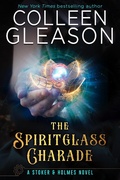 Cover: The Spiritglass Charade (Stoker and Holmes, #2) - Oliver-Heber Books
