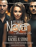 Cover: It Was Never Meant to Be (LARGE PRINT) - As Holdings and Assets Publishing