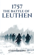 Cover: 1757: The Battle of Leuthen (Epic Battles of History) - Anthony Holland