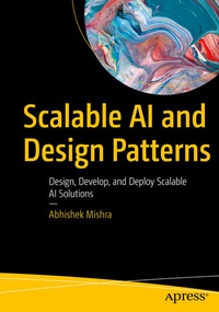 Enlarge image Cover: Scalable AI and Design Patterns - APress