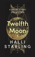 Cover: Twelfth Moon - Halli Starling Books